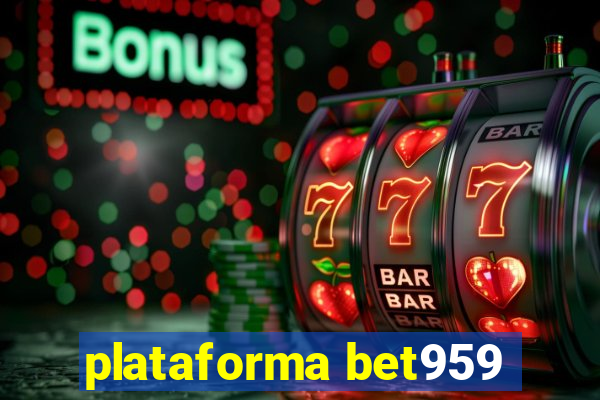 plataforma bet959